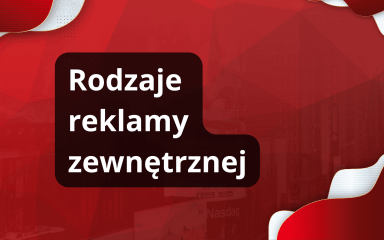 Reklama zewnętrzna outdoor – rodzaje reklamy zewnętrznej